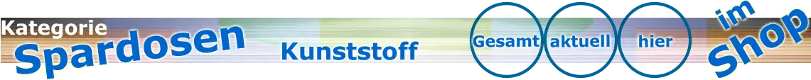 Spardosen Kunststoff Übersicht|default:Spardose Kunststoff|default:.NAME